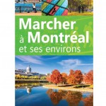 Marcher Montréal et ses environs