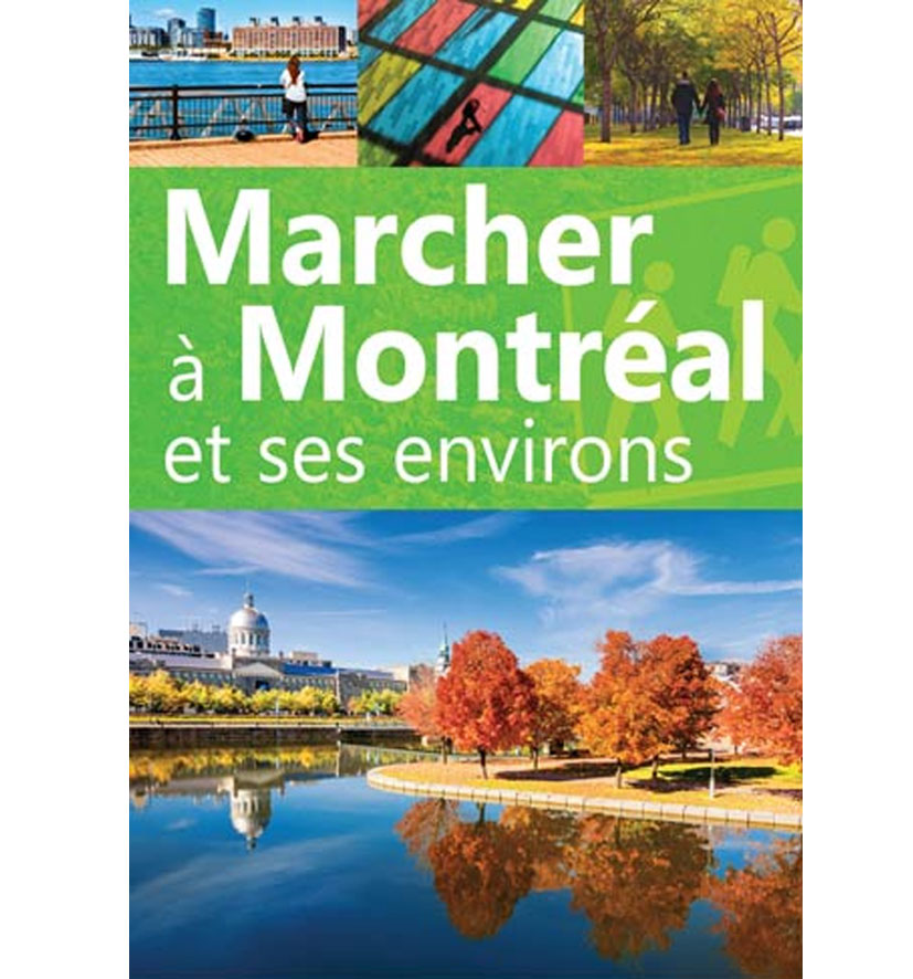 Marcher Montréal et ses environs