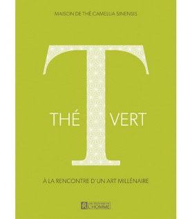 THÉ VERT: À LA RENCONTRE D’UN ART MILLÉNAIRE