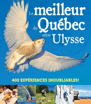 Le meilleur du Québec selon Ulysse