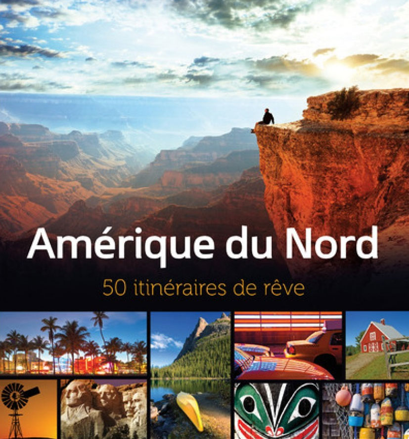 Amérique du Nord – 50 itinéraires de rêve