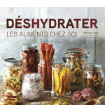 Déshydrater les aliments chez soi