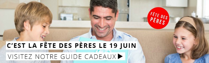 Fete des Peres 2016 Guide Cadeaux