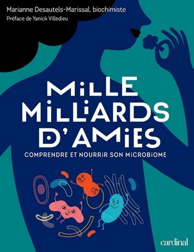Mille milliards d’amies – Comprendre et nourrir son microbiome (Livre numérique)