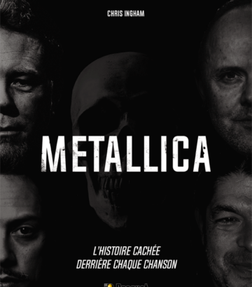 Metallica – L’histoire cachée derrière chaque chanson
