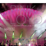 Pink Floyd - Les tourments de la gloire