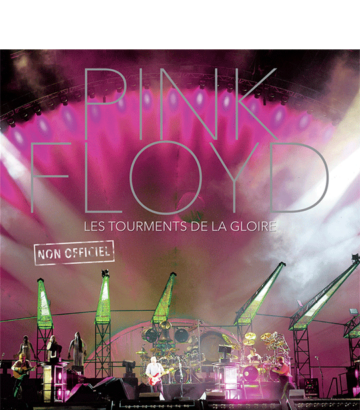 Pink Floyd – Les tourments de la gloire