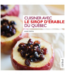 Cuisiner avec le sirop d’érable du Québec