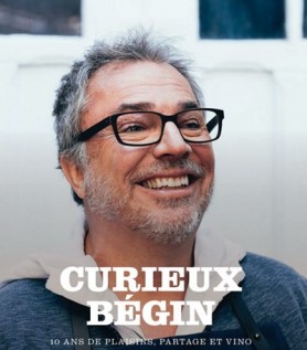 Curieux Bégin – 10 ans de cuisine, plaisir et vino