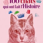 100 chats qui ont fait l'histoire