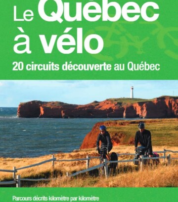 Le Québec à vélo – 20 circuits découverte au Québec