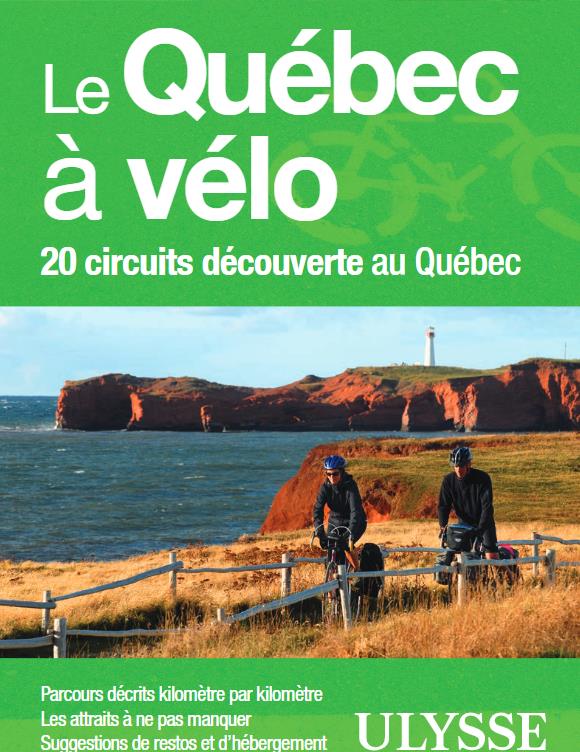 Le Québec à vélo – 20 circuits découverte au Québec