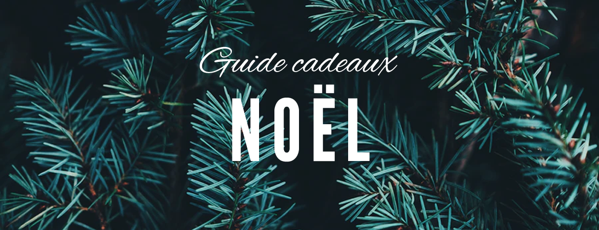 Guide cadeaux Noël