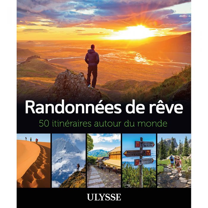 Randonnées de rêve – 50 itinéraires autour du monde