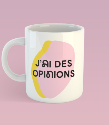 Tasse – J’ai des opinions