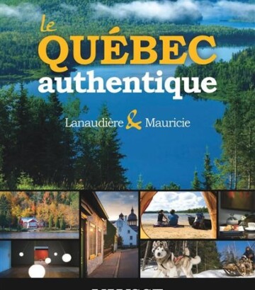 Le Québec authentique – Lanaudière et Mauricie