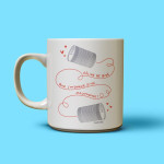 Tasse - Câline de bine que j'm'ennuie d'toi