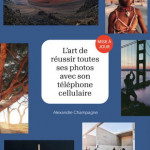L'art de réussir ses photos de cellulaire