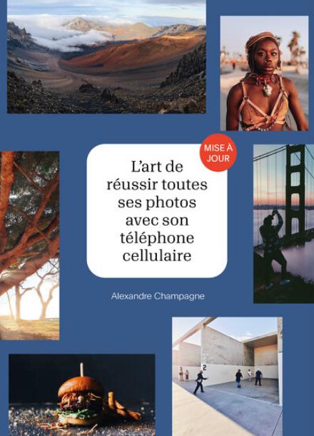 L’art de réussir ses photos de cellulaire