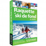 Guide - Raquette et ski de fond au Québec