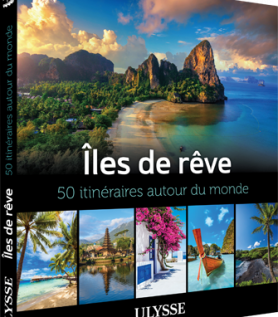 Îles de rêve – 50 itinéraires autour du monde