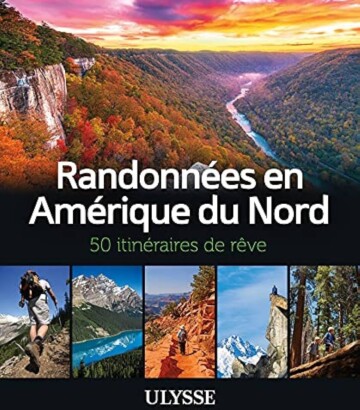 Randonnées en Amérique du Nord – 50 itinéraires de rêve