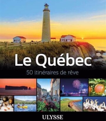 Le Québec – 50 itinéraires de rêve