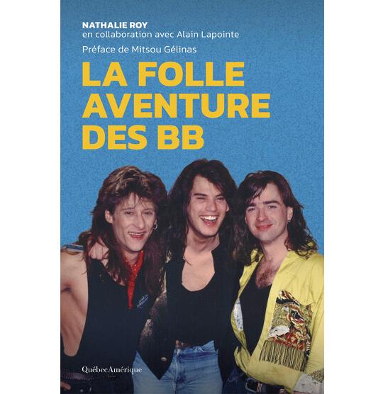 Livre les BB, groupe mythique du Québec