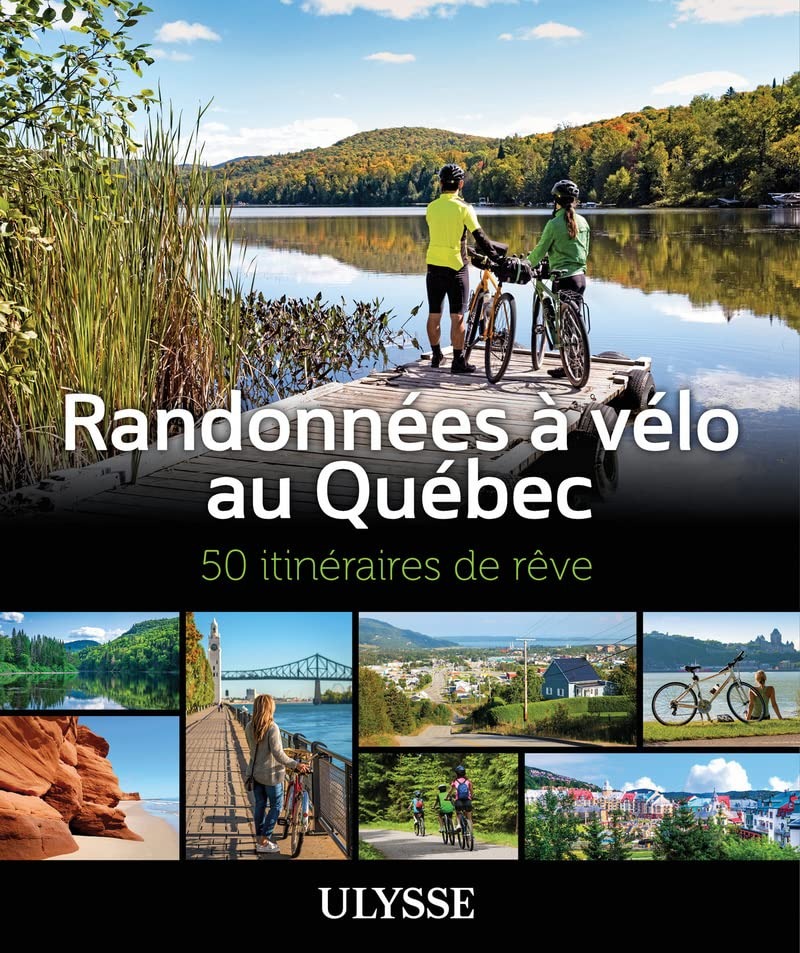 Randonnées à vélo au Québec – 50 itinéraires de rêve