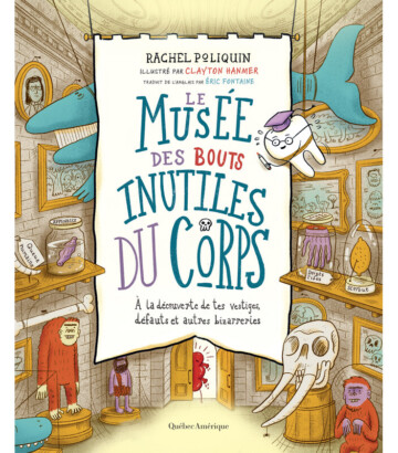 Livre pour enfant – Le musée des bouts inutiles du corps