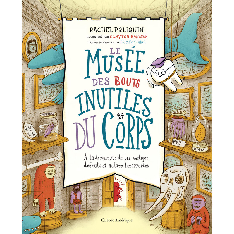 Livre pour enfant – Le musée des bouts inutiles du corps