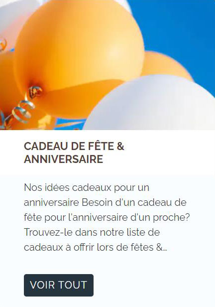 Idées cadeaux de fête & anniversaire