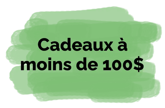 Cadeaux à moins de 100$