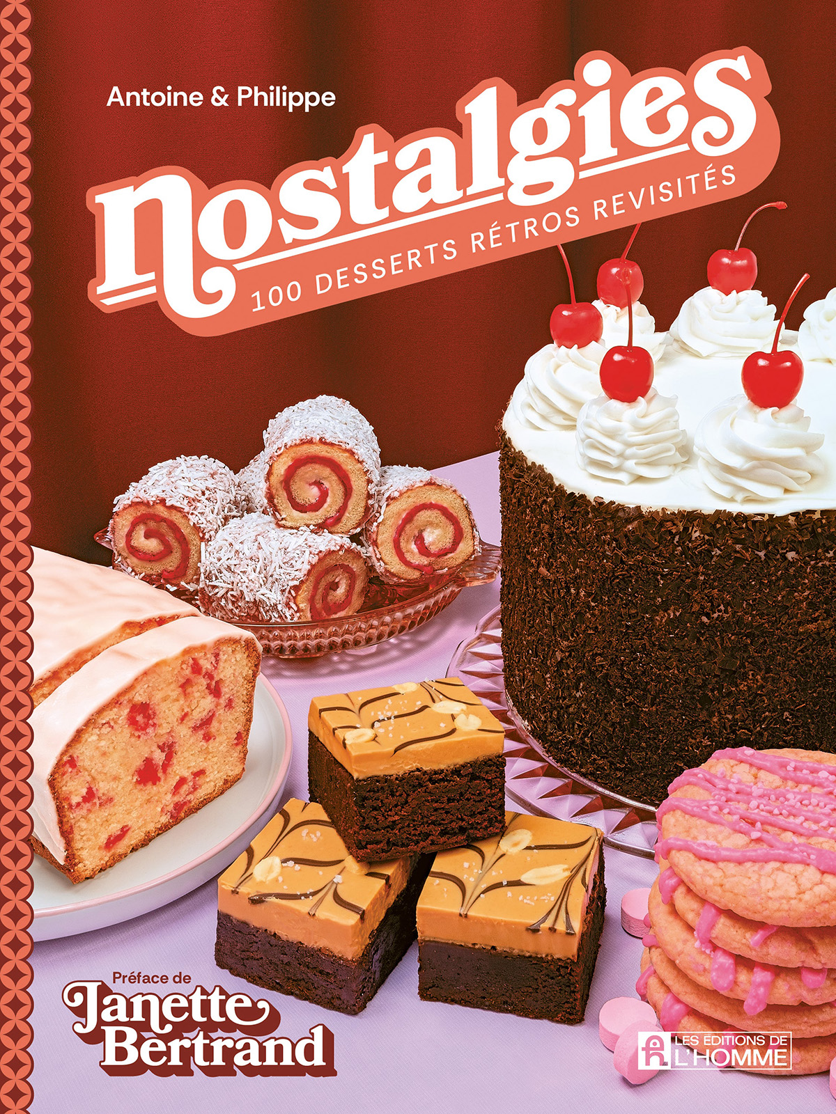 Nostalgies : 100 desserts rétro revisités